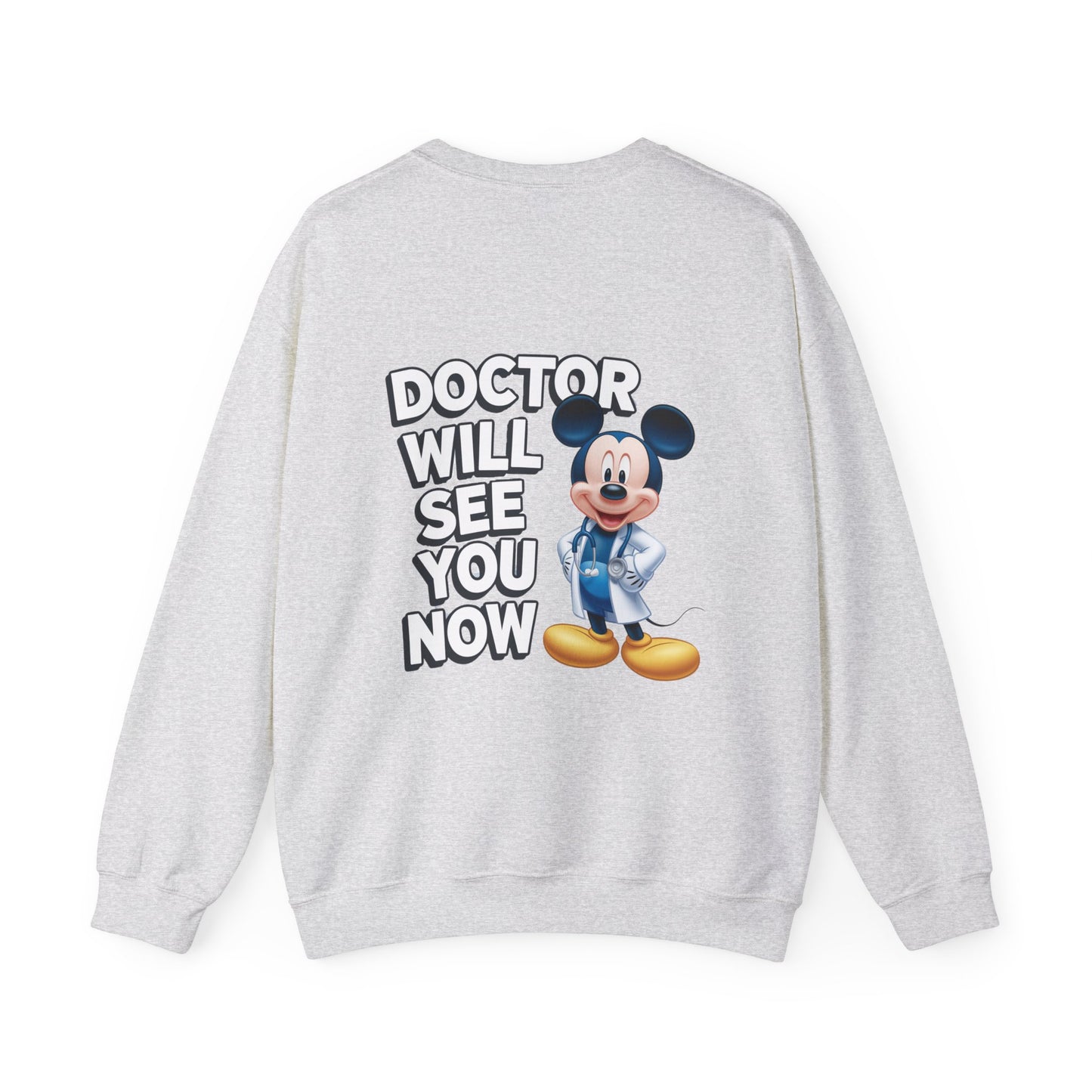 Unisex Doctor Will See You Now Sweatshirt