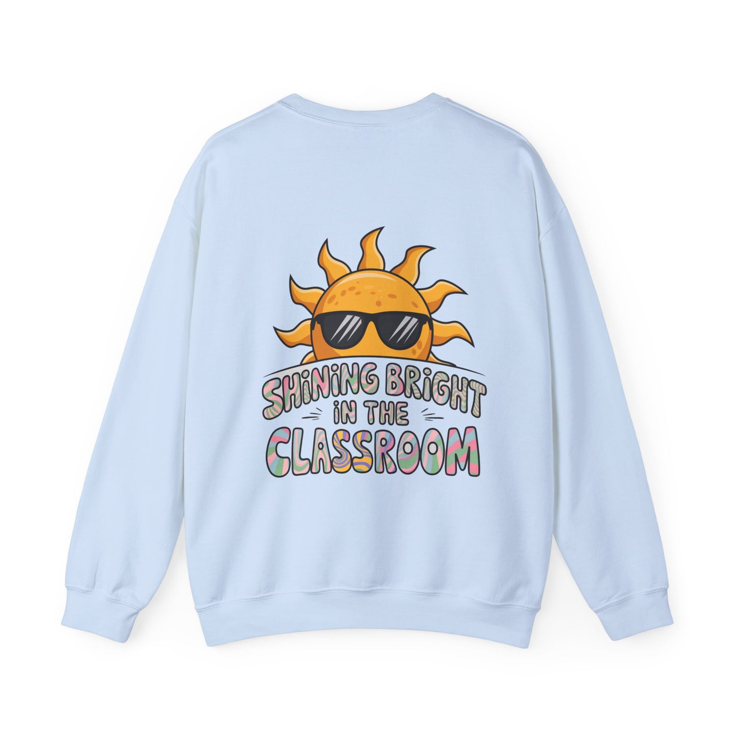 Unisex Shining Bright In The Classroom Sweatshirt