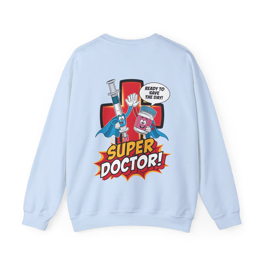 Unisex Super Doctor Sweatshirt